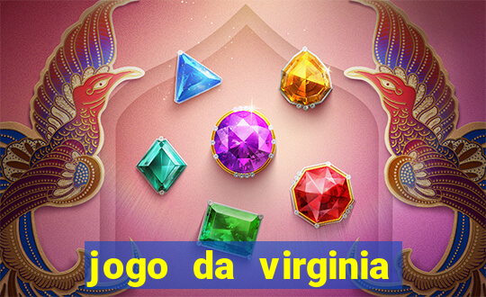 jogo da virginia que da dinheiro